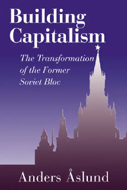 Buy Building Capitalism (English, Anders Aslund | Aslund Anders) — BookShops.in