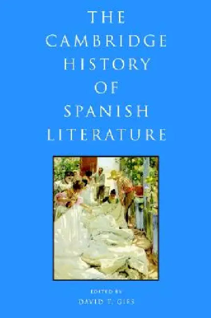 Buy The Cambridge History of Spanish Literature (English, David T. Gies) — BookShops.in