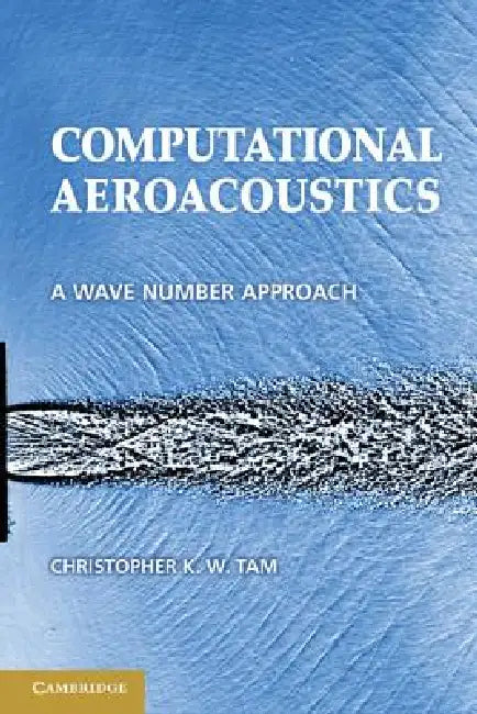 Buy Computational Aeroacoustics (English, Christopher K. W. Tam) — BookShops.in