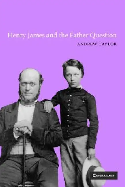 Buy Henry James and the Father Question (English, Andrew Taylor) — BookShops.in