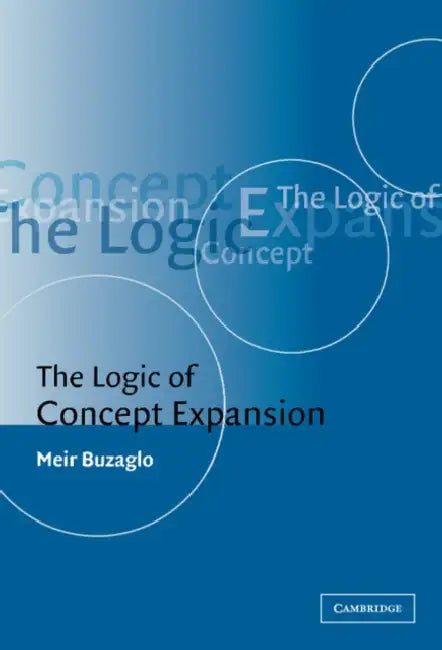 Buy The Logic of Concept Expansion (English, Meir Buzaglo) — BookShops.in