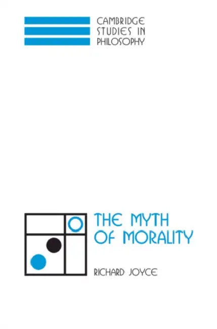 Buy The Myth of Morality (English, Richard Joyce) — BookShops.in