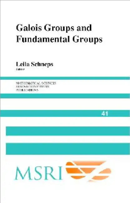 Buy Galois Groups and Fundamental Groups (English, Leila Schneps) — BookShops.in
