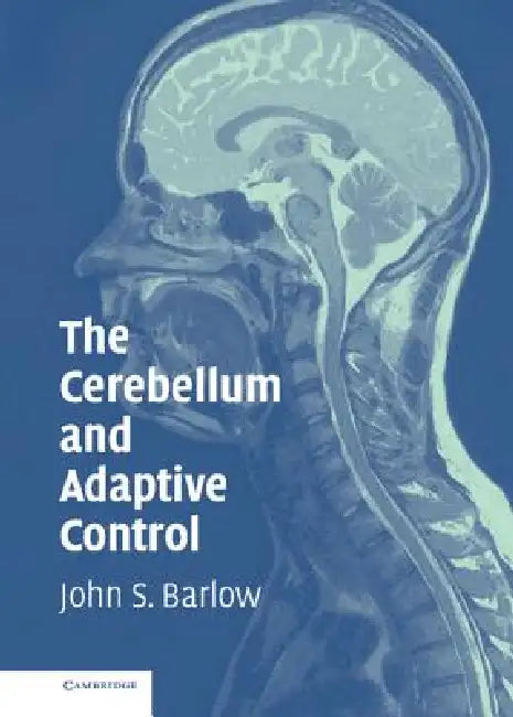Buy The Cerebellum and Adaptive Control (English, John S. Barlow) — BookShops.in