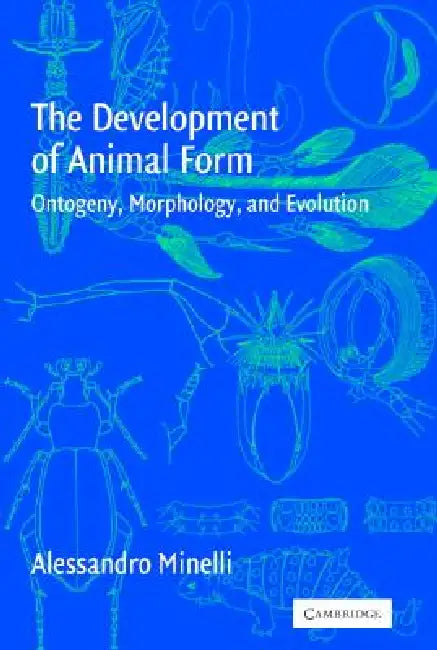 Buy The Development of Animal Form (English, Alessandro Minelli) — BookShops.in