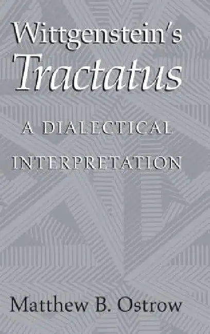Buy Wittgenstein's Tractatus (English, Matthew B. Ostrow) — BookShops.in