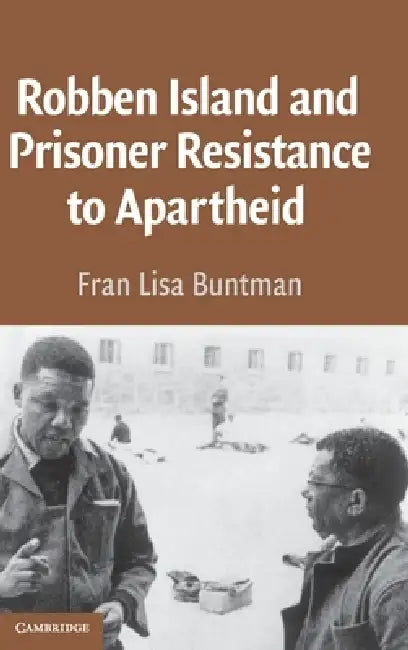Buy Robben Island and Prisoner Resistance to Apartheid (English, Fran Lisa Buntman) — BookShops.in