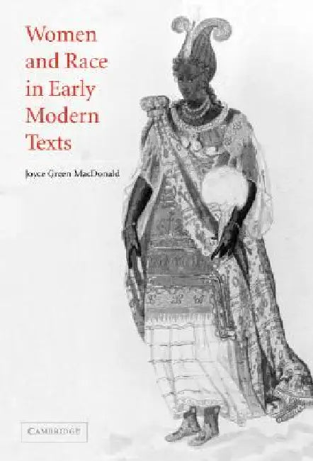 Buy Women and Race in Early Modern Texts (English, Joyce Green MacDonald) — BookShops.in
