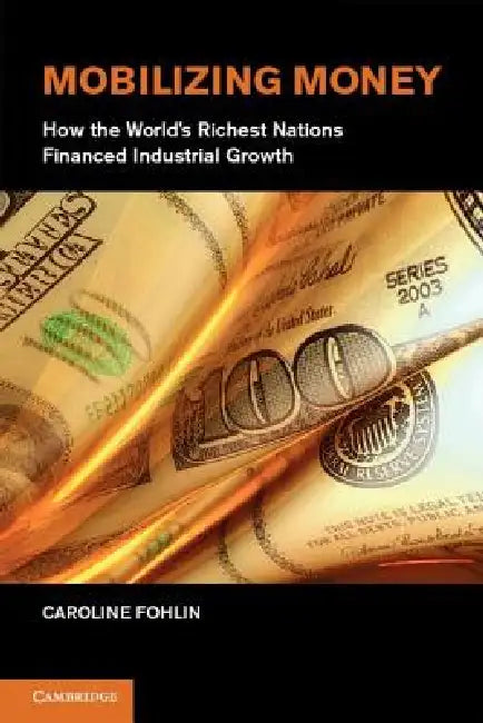 Buy Mobilizing Money (English, Caroline Fohlin) — BookShops.in