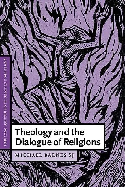 Buy Theology and the Dialogue of Religions (English, Michael Barnes | S. J. Michael Barnes | Daniel W. Hardy) โ BookShops.in