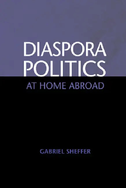 Buy Diaspora Politics (English, Gabriel Sheffer) — BookShops.in