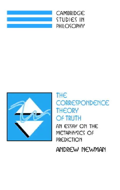 Buy The Correspondence Theory of Truth (English, Andrew Newman) — BookShops.in