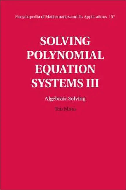 Buy Solving Polynomial Equation Systems (English, Teo Mora) — BookShops.in