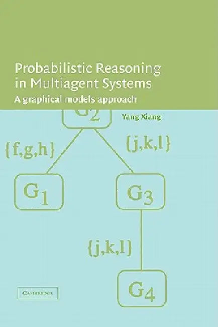 Buy Probabilistic Reasoning in Multiagent Systems (English, Yang Xiang) — BookShops.in