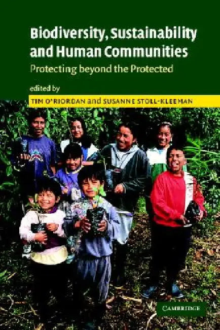 Buy Biodiversity, Sustainability and Human Communities (English, Tim O'Riordan | Susanne Stoll-Kleemann) β BookShops.in