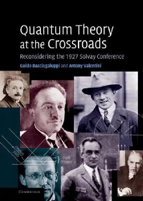 Quantum Theory at the Crossroads – Guido Bacciagaluppi – Cambridge University Press view 5