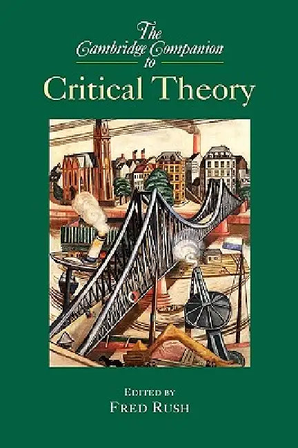Buy The Cambridge Companion to Critical Theory (English, Fred Rush) — BookShops.in