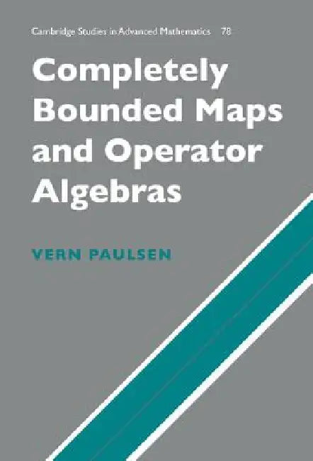 Buy Completely Bounded Maps and Operator Algebras (English, Vern I. Paulsen) — BookShops.in