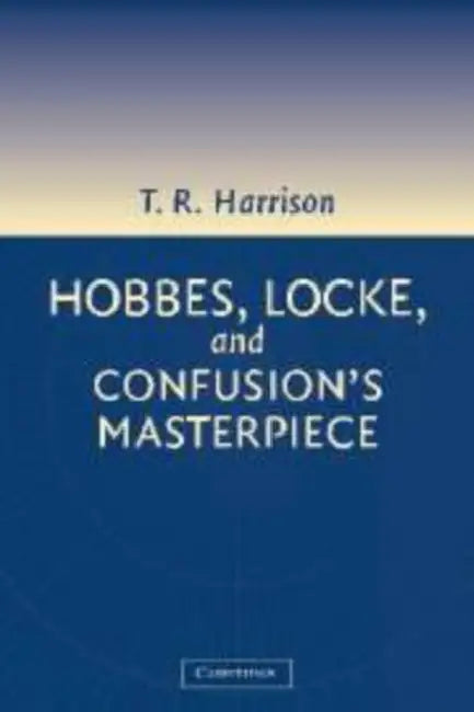 Buy Hobbes, Locke, and Confusion's Masterpiece (English, Ross Harrison) β BookShops.in