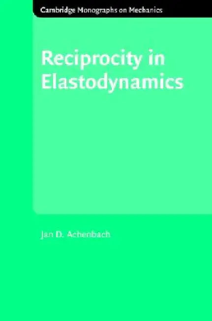 Buy Reciprocity in Elastodynamics (English, J. D. Achenbach) — BookShops.in