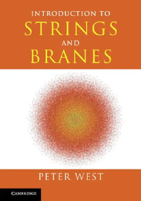 Buy Introduction to Strings and Branes (English, Peter West) — BookShops.in