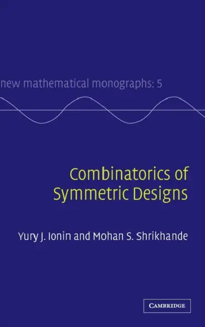 Buy Combinatorics of Symmetric Designs (English, Yury J. Ionin) — BookShops.in