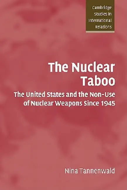 Buy The Nuclear Taboo (English, Nina Tannenwald) โ BookShops.in