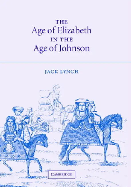 Buy The Age of Elizabeth in the Age of Johnson (English, Jack Lynch) β BookShops.in
