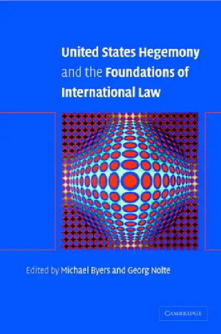 Buy United States Hegemony and the Foundations of International Law | by Michael Byers | Georg Nolte | Byers Michael | Cambridge University Press | by Michael Byers | Georg Nolte | Byers Michael | Cambridge University Press | by Michael Byers | Georg Nolte | Byers Michael | Cambridge University Press | by Michael Byers | Georg Nolte | Byers Michael | Cambridge University Press | by Michael Byers | Georg Nolte | Byers Michael | Cambridge University Press | by Michael Byers | Georg Nolte | Byers Micha — BookShops.in