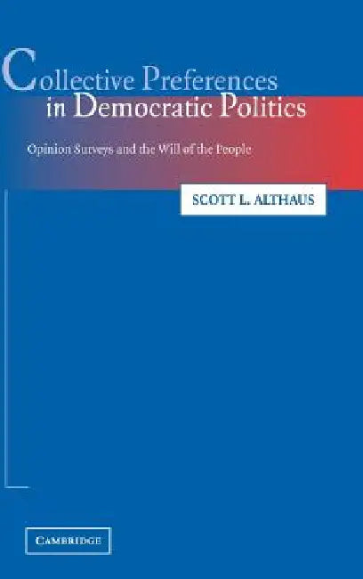 Buy Collective Preferences in Democratic Politics (English, Scott L. Althaus) — BookShops.in