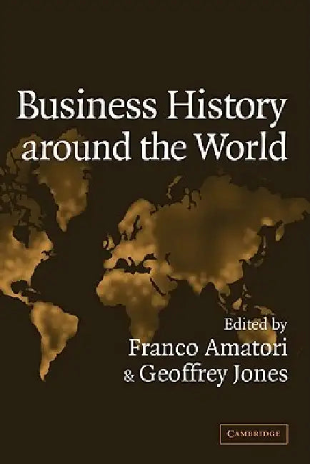 Buy Business History Around the World (English, Franco Amatori | Geoffrey Jones) — BookShops.in