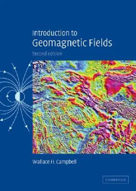 Buy Introduction to Geomagnetic Fields (English, Wallace H. Campbell) — BookShops.in