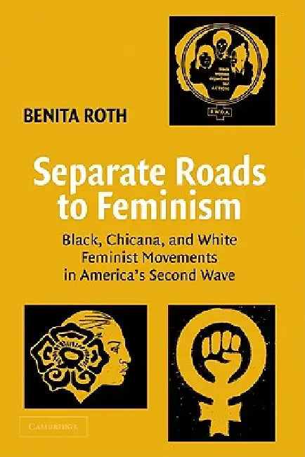 Buy Separate Roads to Feminism (English, Benita Roth) — BookShops.in