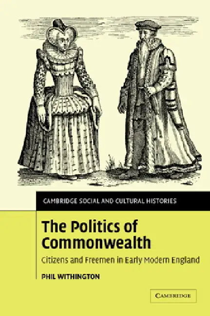 Buy The Politics of Commonwealth (English, Phil Withington) — BookShops.in