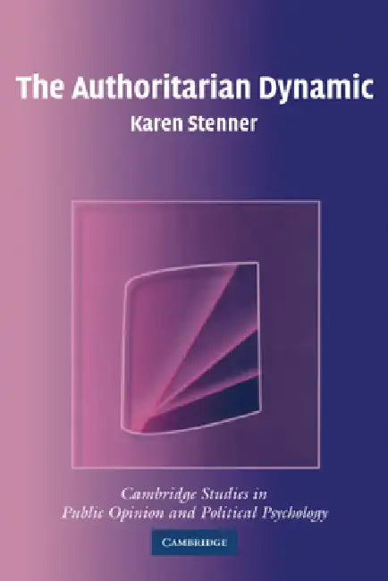 Buy The Authoritarian Dynamic (English, Karen Stenner) — BookShops.in