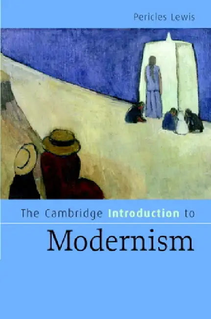 Buy The Cambridge Introduction to Modernism (English, Pericles Lewis) โ BookShops.in