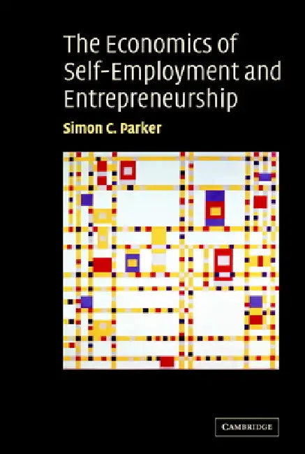 Buy The Economics of Self-Employment and Entrepreneurship (English, Simon Parker) โ BookShops.in