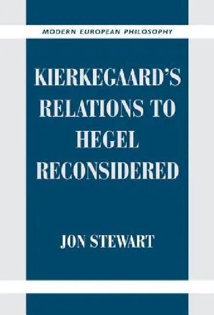 Buy Kierkegaard's Relations to Hegel Reconsidered (English, Jon Stewart) — BookShops.in