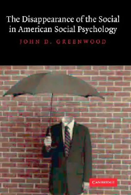 Buy The Disappearance of the Social in American Social Psychology (English, John D. Greenwood) — BookShops.in