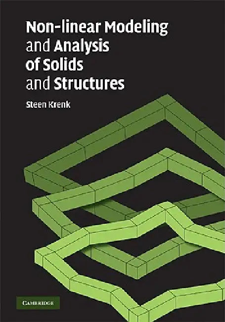 Buy Non-linear Modeling and Analysis of Solids and Structures (English, Steen Krenk) — BookShops.in