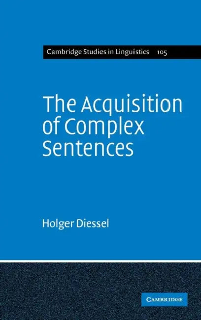 Buy The Acquisition of Complex Sentences (English, Holger Diessel) โ BookShops.in