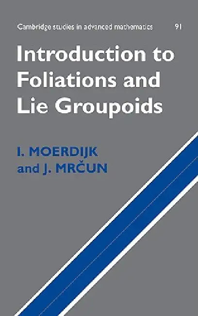 Buy Introduction to Foliations and Lie Groupoids (English, I. Moerdijk | J. Mrcun) — BookShops.in