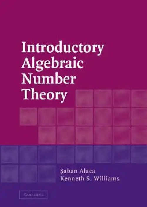 Introductory Algebraic Number Theory – Saban Alaca view 4