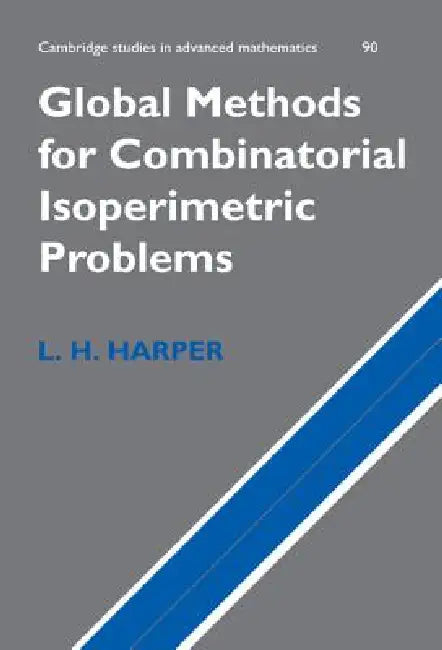 Buy Global Methods for Combinatorial Isoperimetric Problems (English, L. H. Harper) — BookShops.in