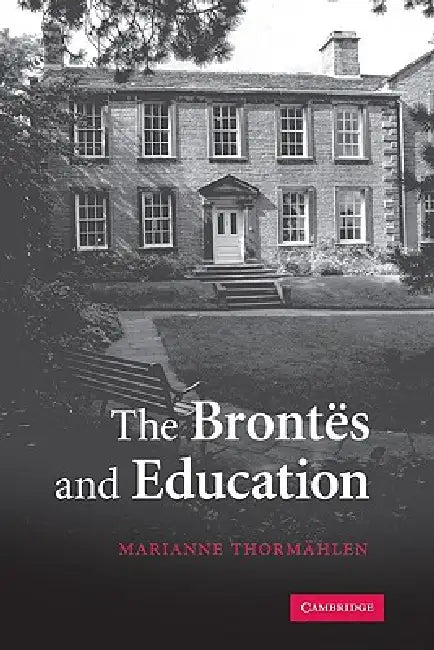 Buy The Brontës and Education (English, Marianne Thormahlen) — BookShops.in