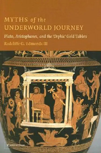 Buy Myths of the Underworld Journey (English, III Edmonds Radcliffe G.) — BookShops.in