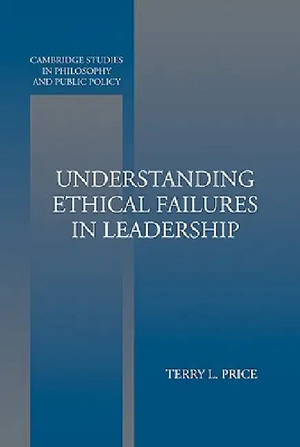 Buy Understanding Ethical Failures in Leadership (English, Terry L. Price) — BookShops.in