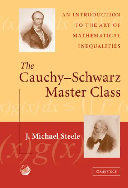 Buy The Cauchy-Schwarz Master Class (English, J. Michael Steele) — BookShops.in