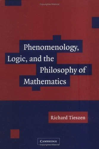 Buy Phenomenology, Logic, and the Philosophy of Mathematics (English, Richard Tieszen) — BookShops.in