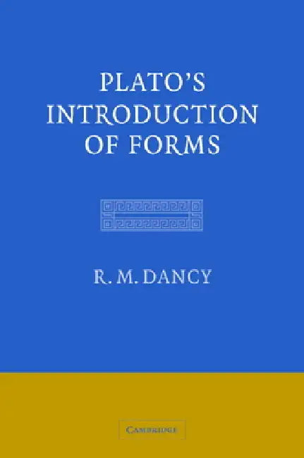 Buy Plato's Introduction of Forms (English, R. M. Dancy) β BookShops.in